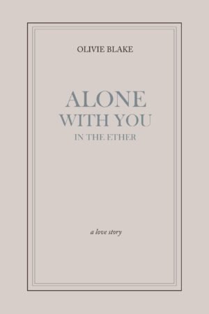 Alone With You in the Ether