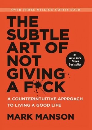 The Subtle Art Of Not Giving A F*ck