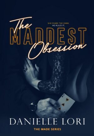 The Maddest Obsession