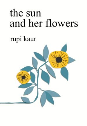The Sun And Her Flowers