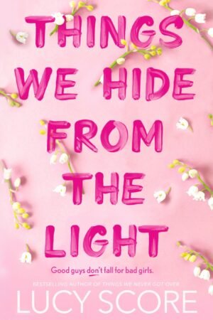 Things We Hide from the Light