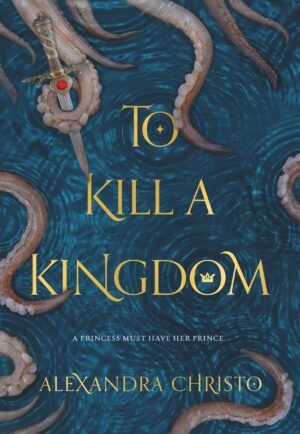 To Kill a Kingdom
